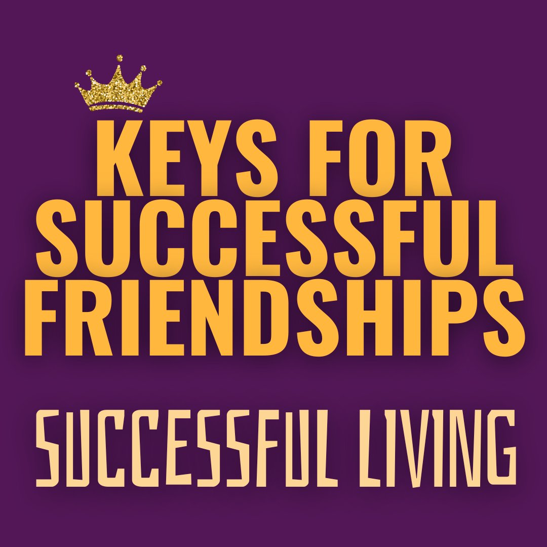 Keys For Successful Friendships