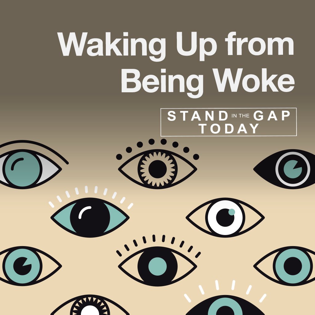 5/13/24 - Waking Up from Being Woke