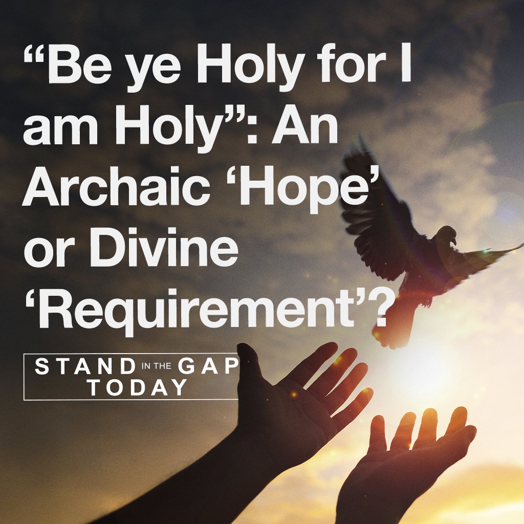4/7/25 - Be Ye Holy For I Am Holy