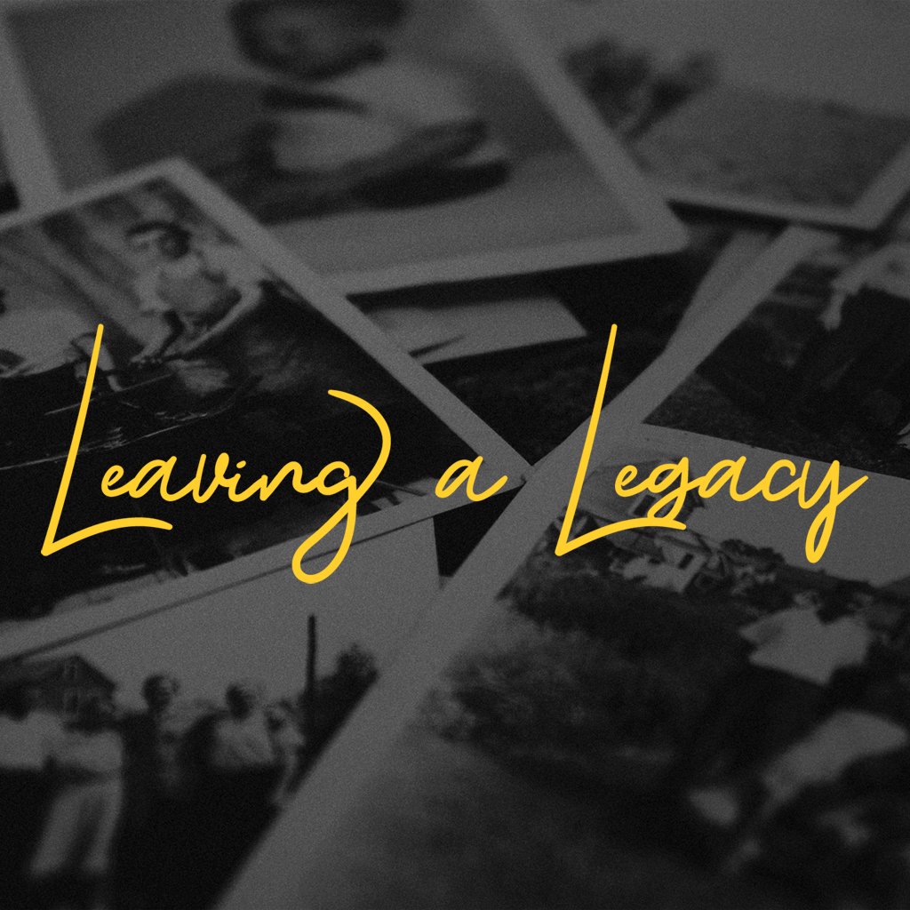Leaving a Legacy of Love