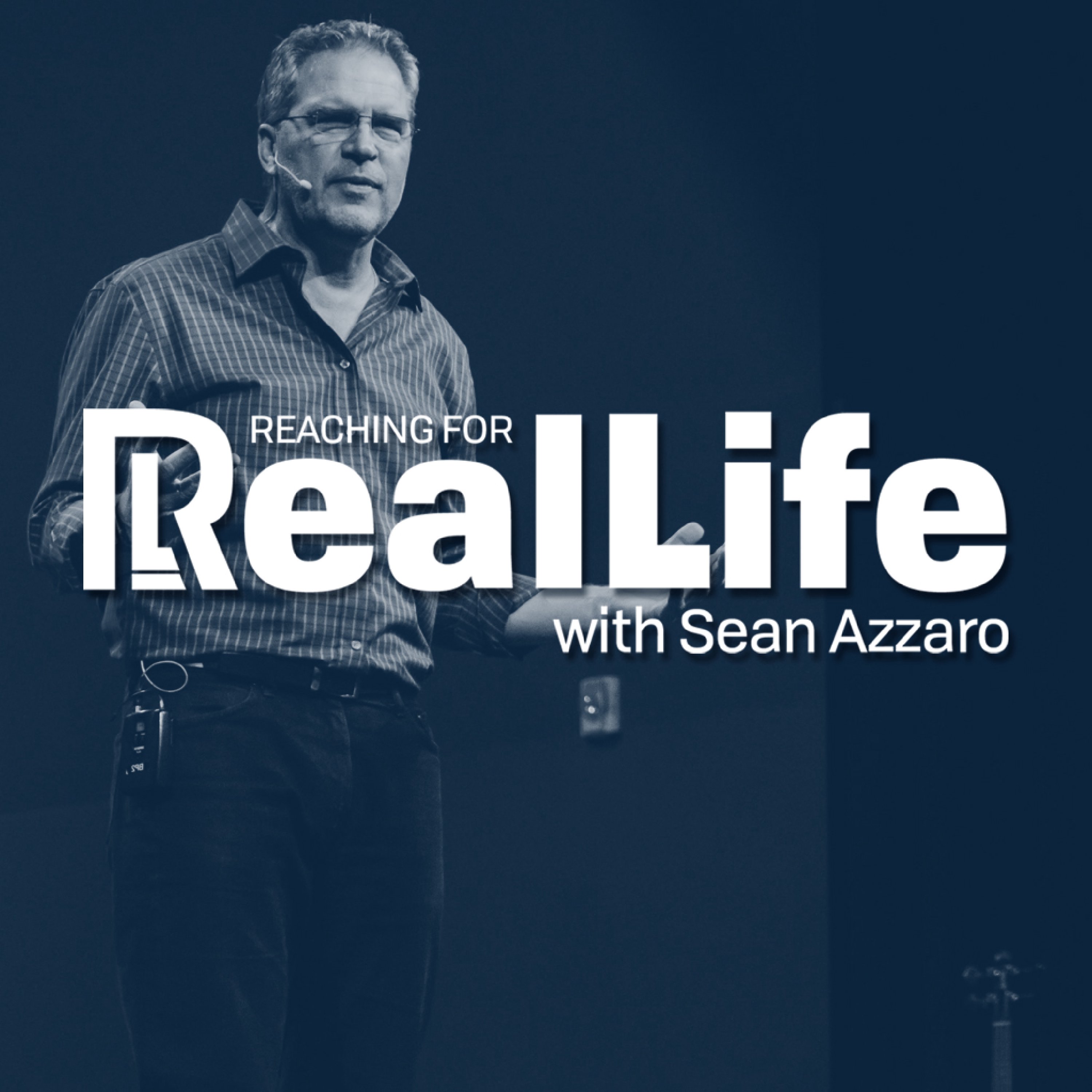 Reaching For Real Life with Sean Azzaro