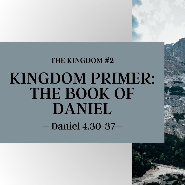 Kingdom Primer: The Book of Daniel | The Kingdom #2 episode artwork