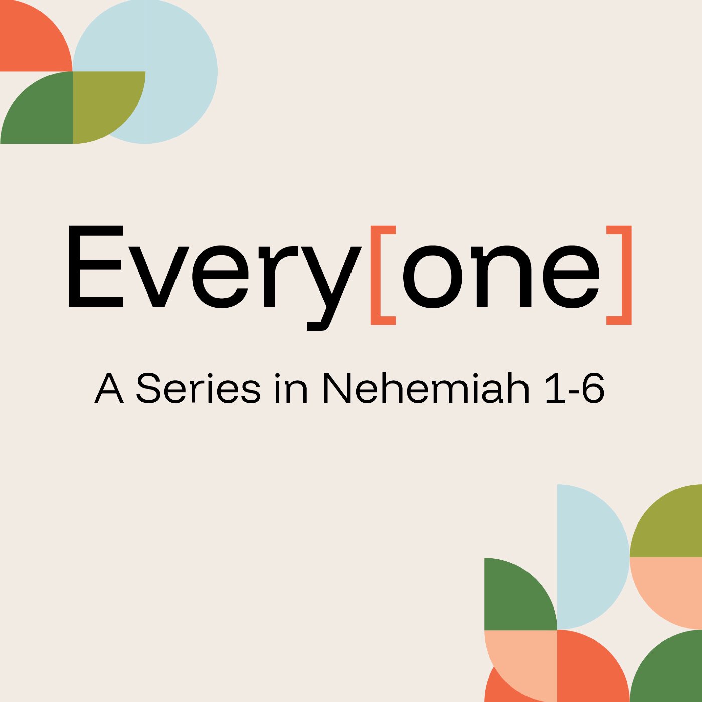 Every[one] | Week 5