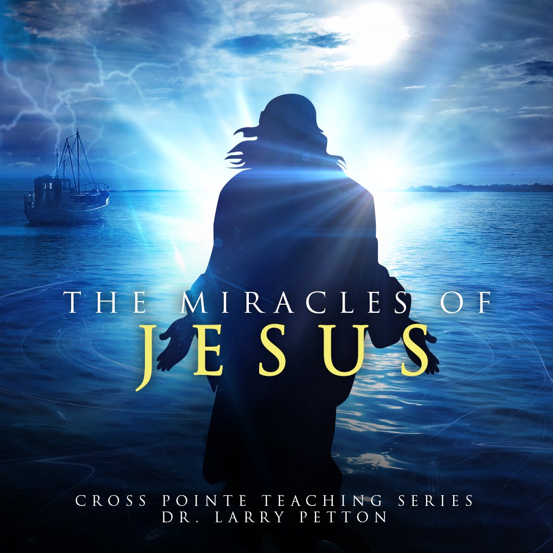 The Miracles of Jesus - Week 9