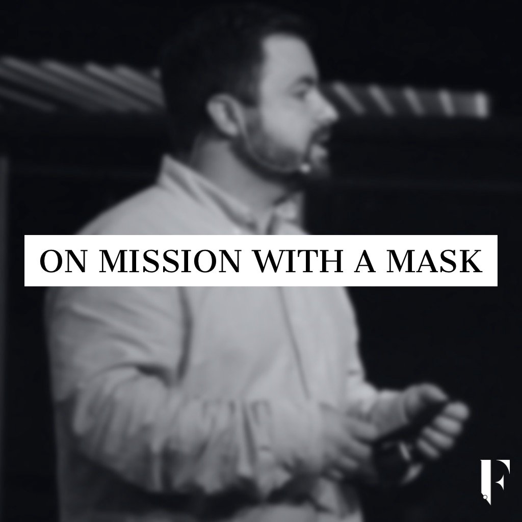 On Mission with a Mask