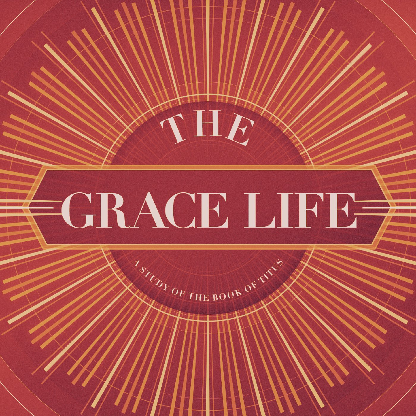 The Grace Life 14 - Principles of Grace