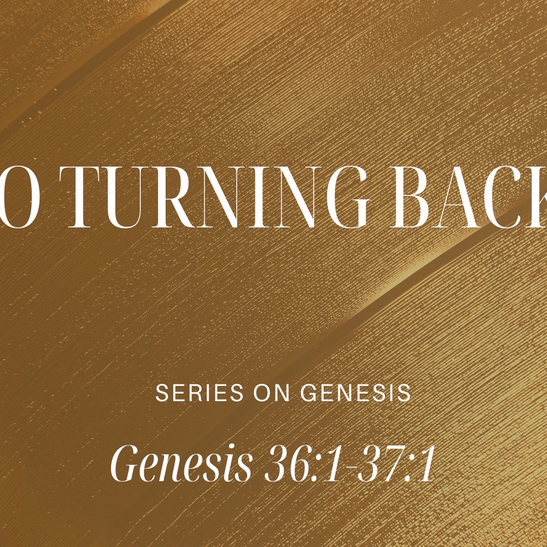 Genesis 36:1-37:1 - "No Turning Back" - February 15 2026 episode artwork