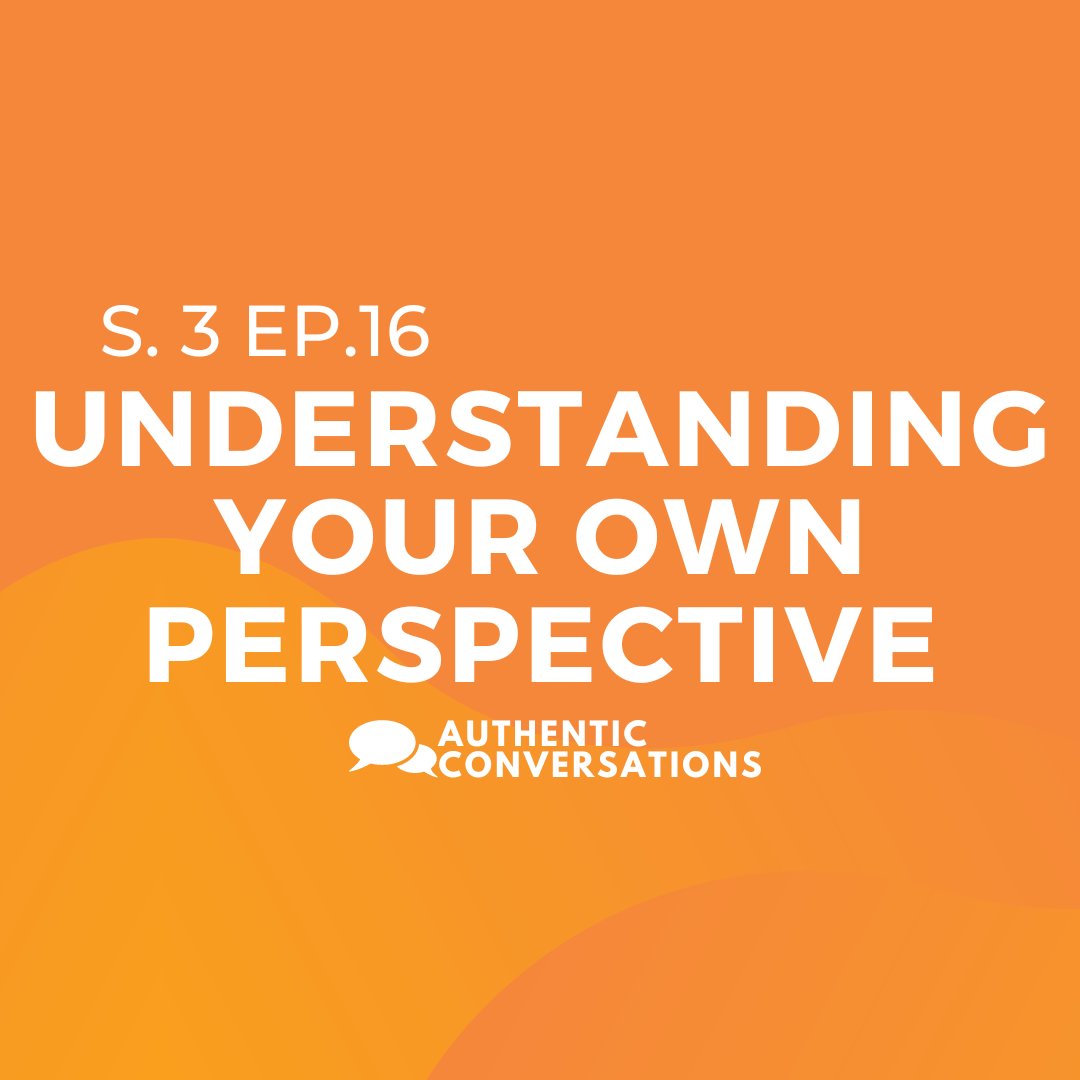Understanding Your Own Perspective