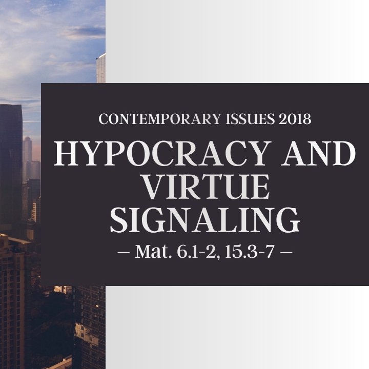 Hypocrisy and Virtue Signaling | Contemporary Issues 2018 episode artwork