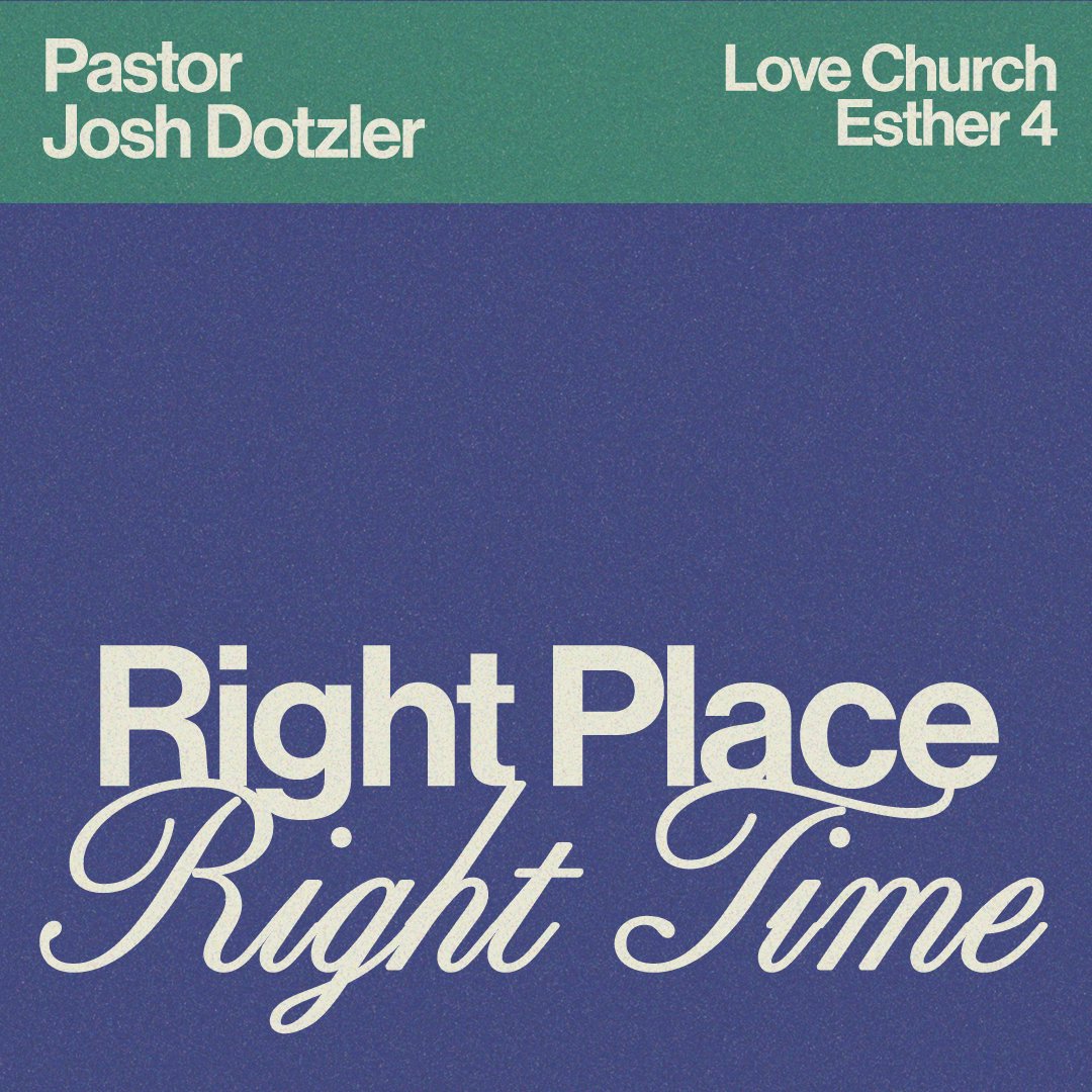 Right Place, Right Time | Pastor Josh Dotzler | Esther 4 episode artwork