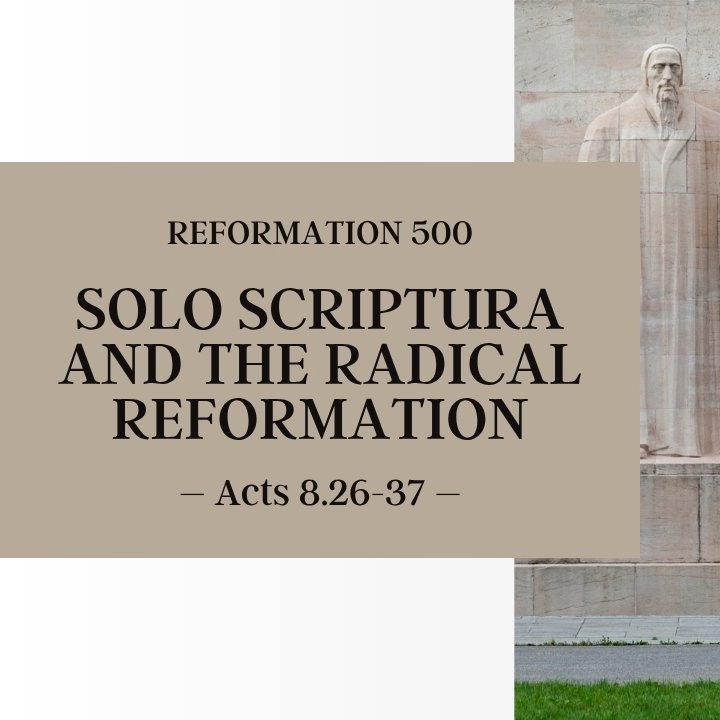 Solo Scriptura and the Radical Reformation | Reformation 500 episode artwork