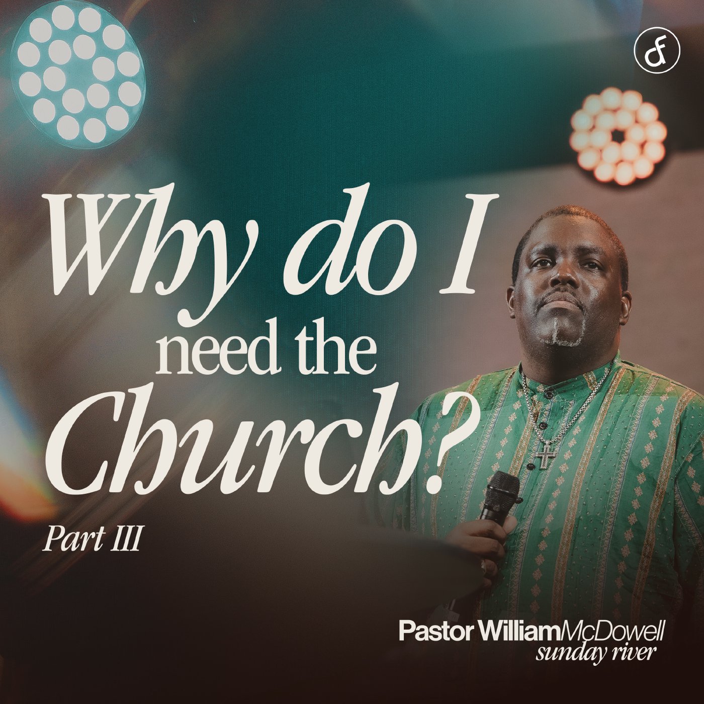 Why Do I Need The Church? Part 3