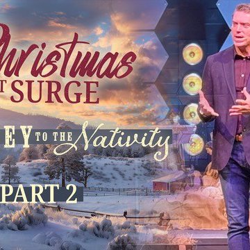 Christmas at Surge - Journey To The Nativity - Part 2 episode artwork