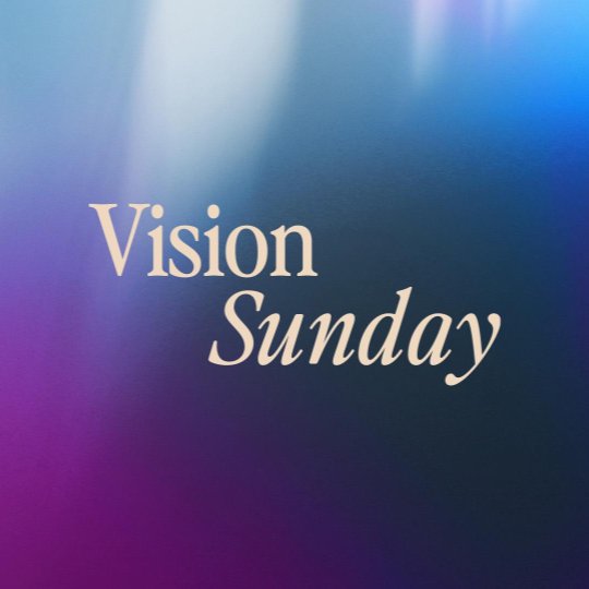 Vision Sunday 2025