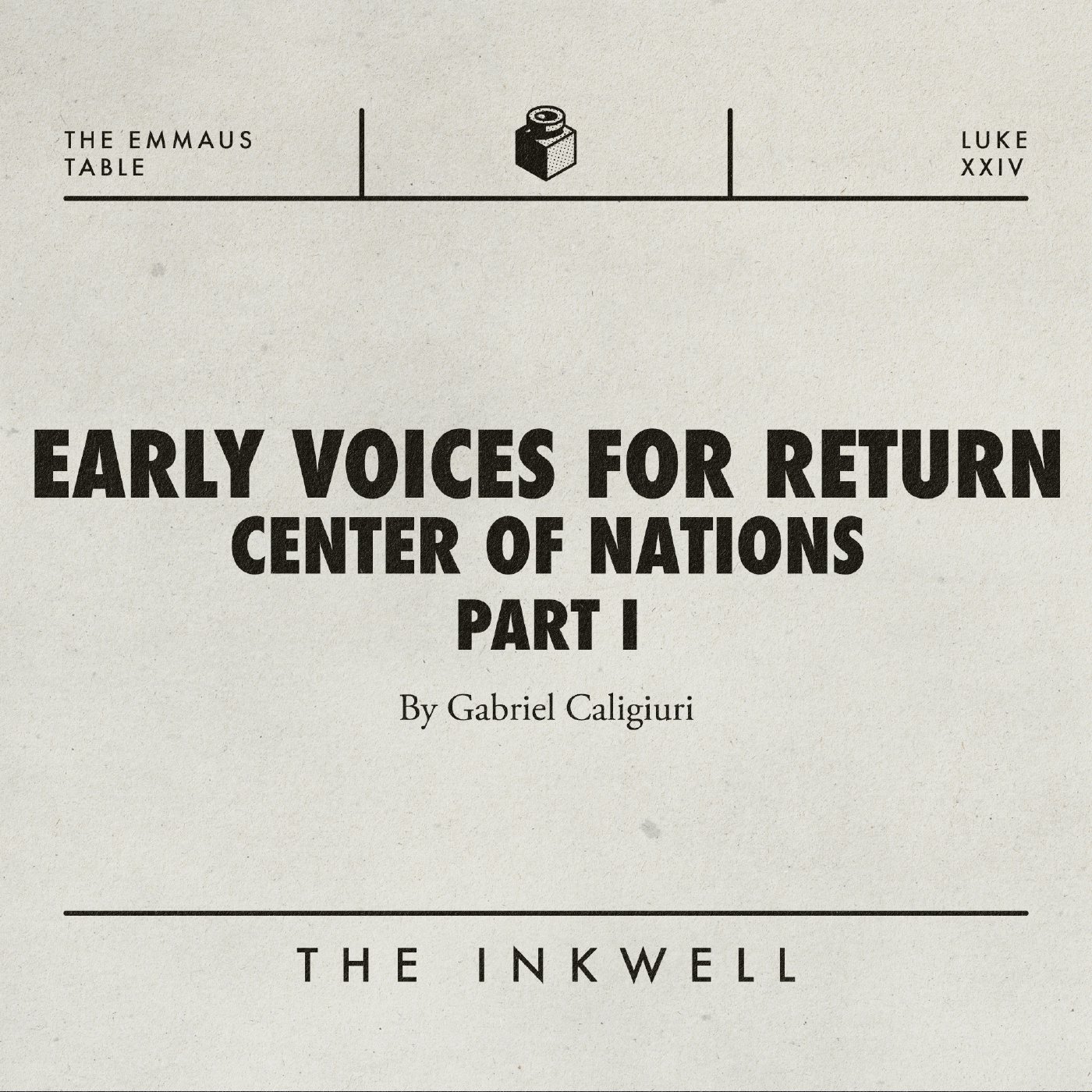 Early Voices for Return • Center of Nations Part I episode artwork
