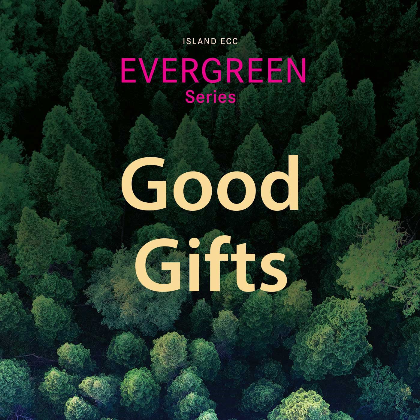Evergreen: Good Gifts episode artwork
