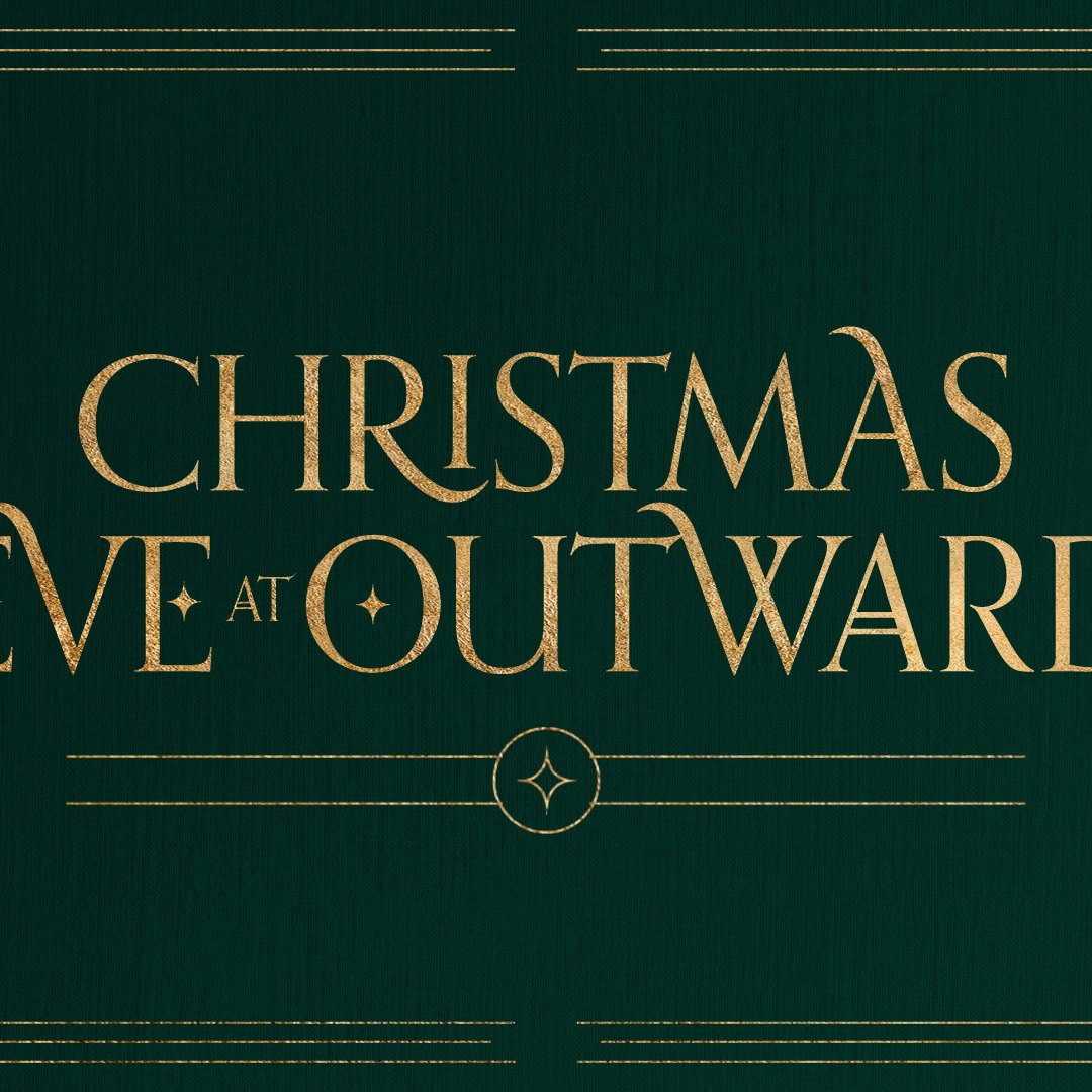 Christmas Eve at Outward Christmas Eve at Outward