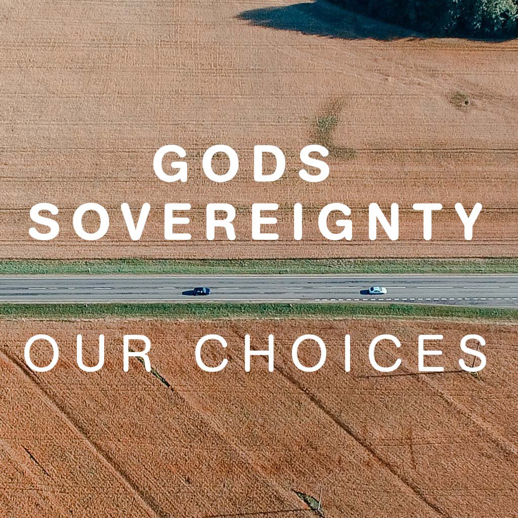 God's Sovereignty & Our Choices episode artwork