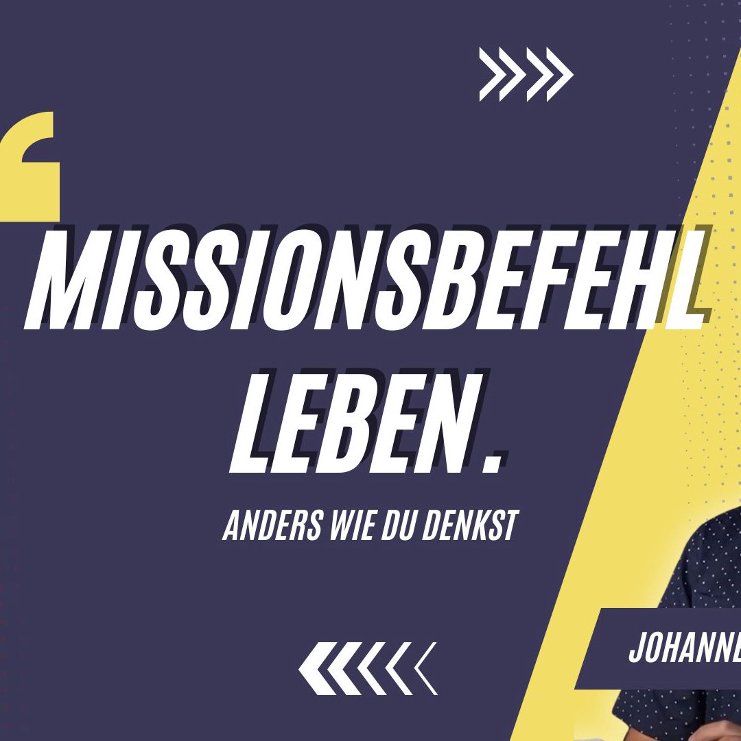Den Missionsbefehl leben Den Missionsbefehl leben