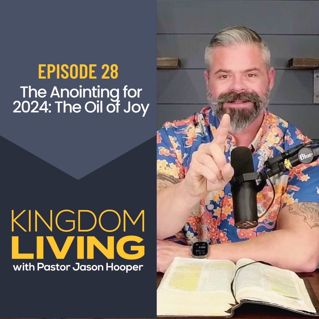 The Anointing for 2024: The Oil of Joy || Episode 28