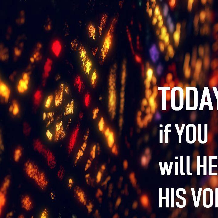 Today If You Will Hear His Voice episode artwork