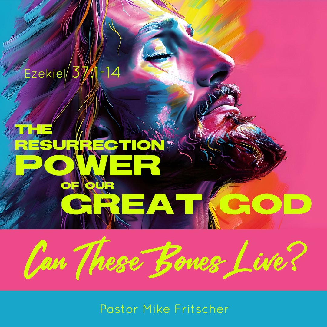 The Resurrection Power of Our Great God: Can These Bones Live? episode artwork