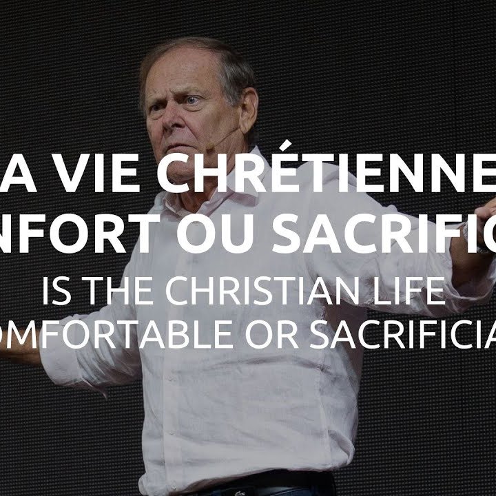 La vie chrétienne : confort ou sacrifice ?