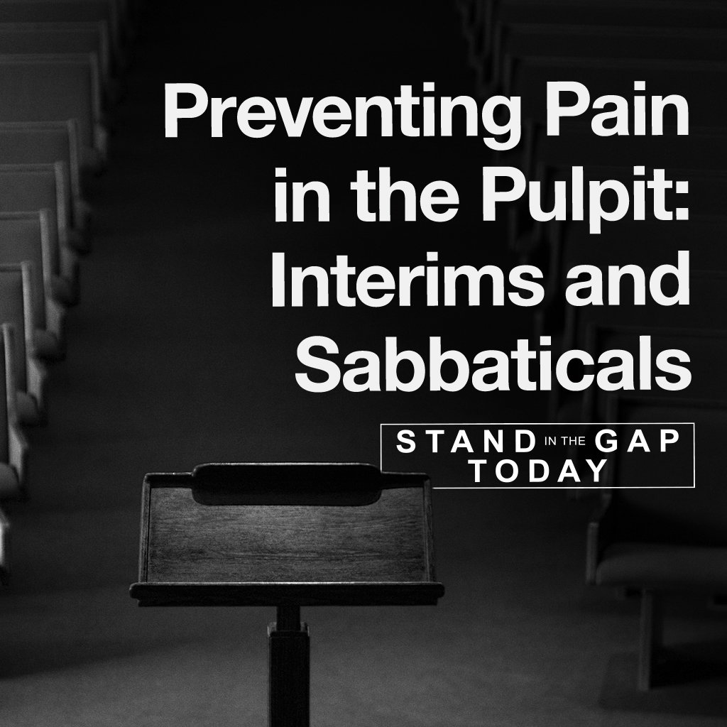 Stand in the Gap Today - 6/3/25 - Preventing Pain in the Pulpit