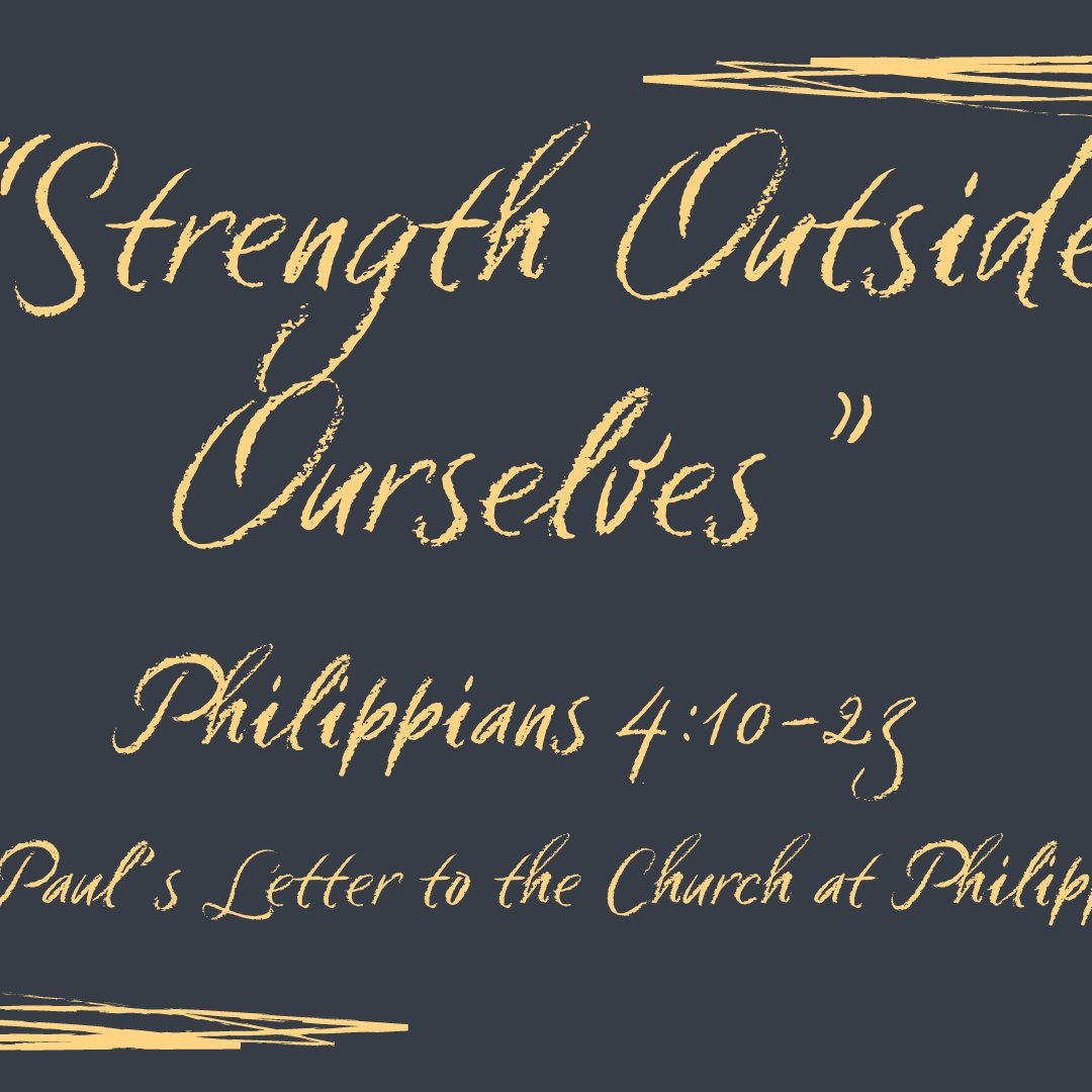 Philippians 4:10-23 - "Strength Outside Ourselves" - September 1 2024 episode artwork