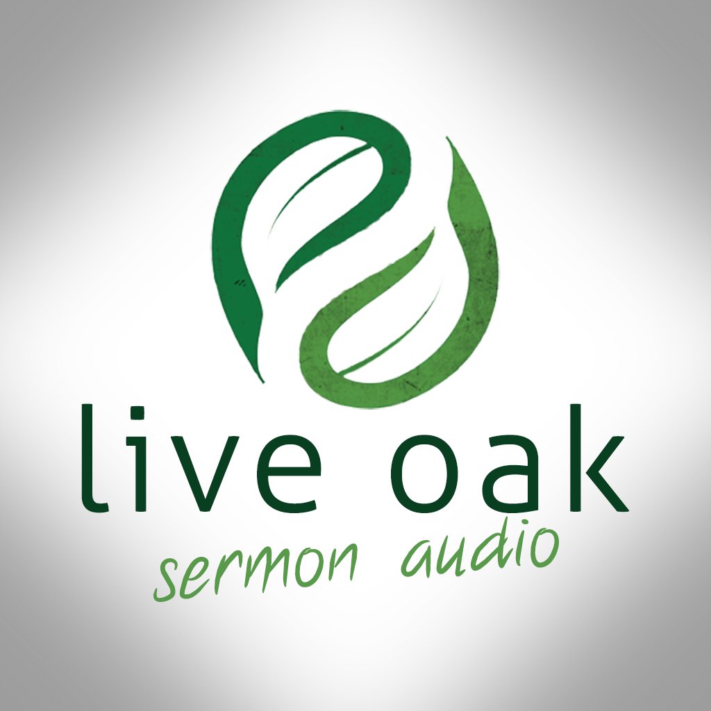 Live Oak Christian Church Sermon Audio Live Oak Christian Church Sermon Audio