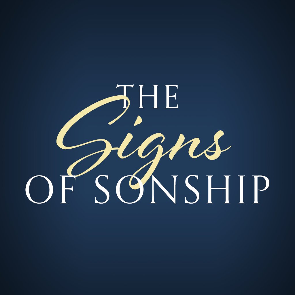 Day 1: Love | The Signs of Sonship