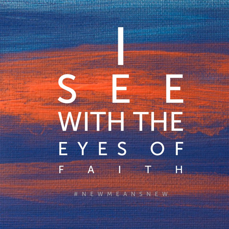 I See With the Eyes of Faith