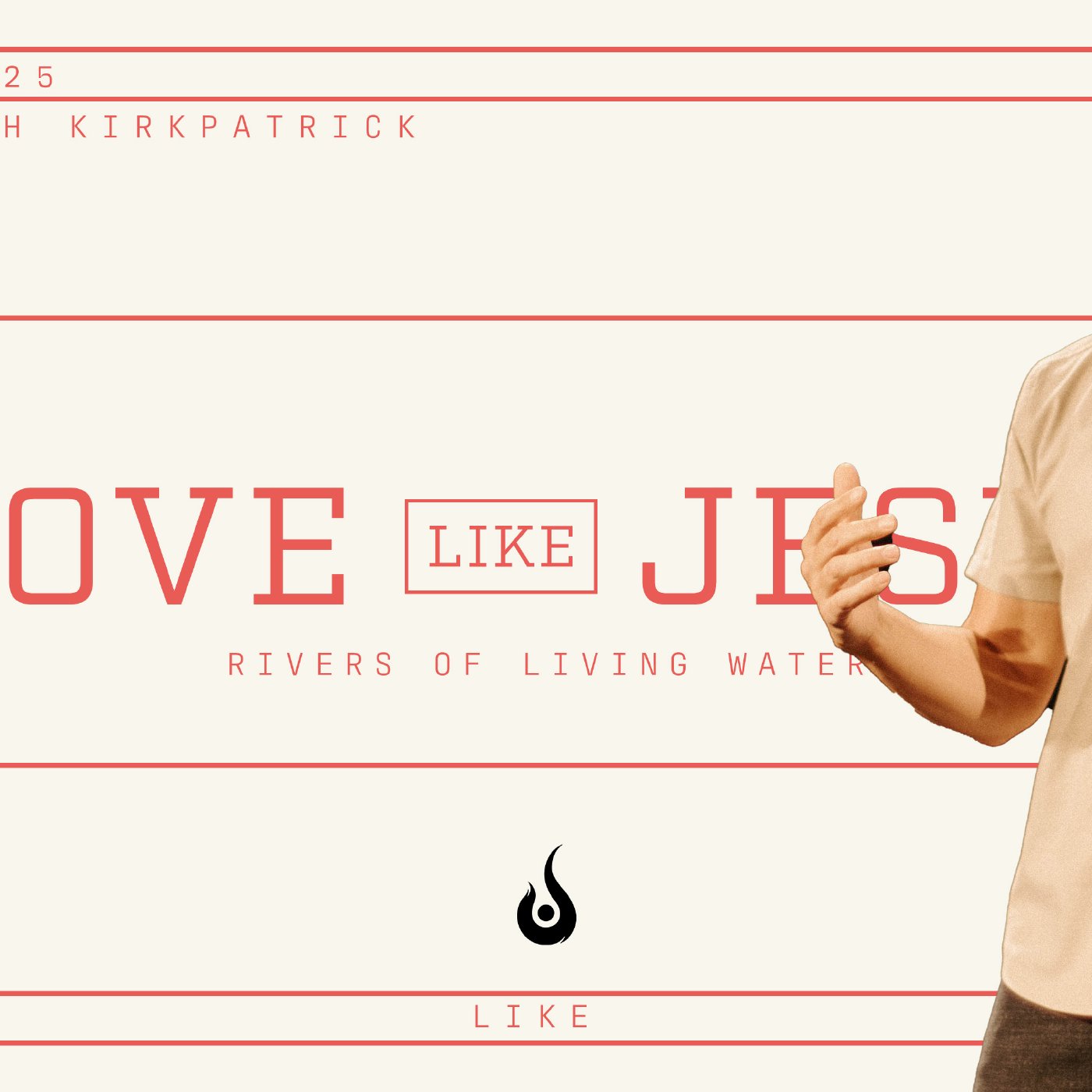 Love Like Jesus // Rivers Of Living Water Love Like Jesus // Rivers Of Living Water