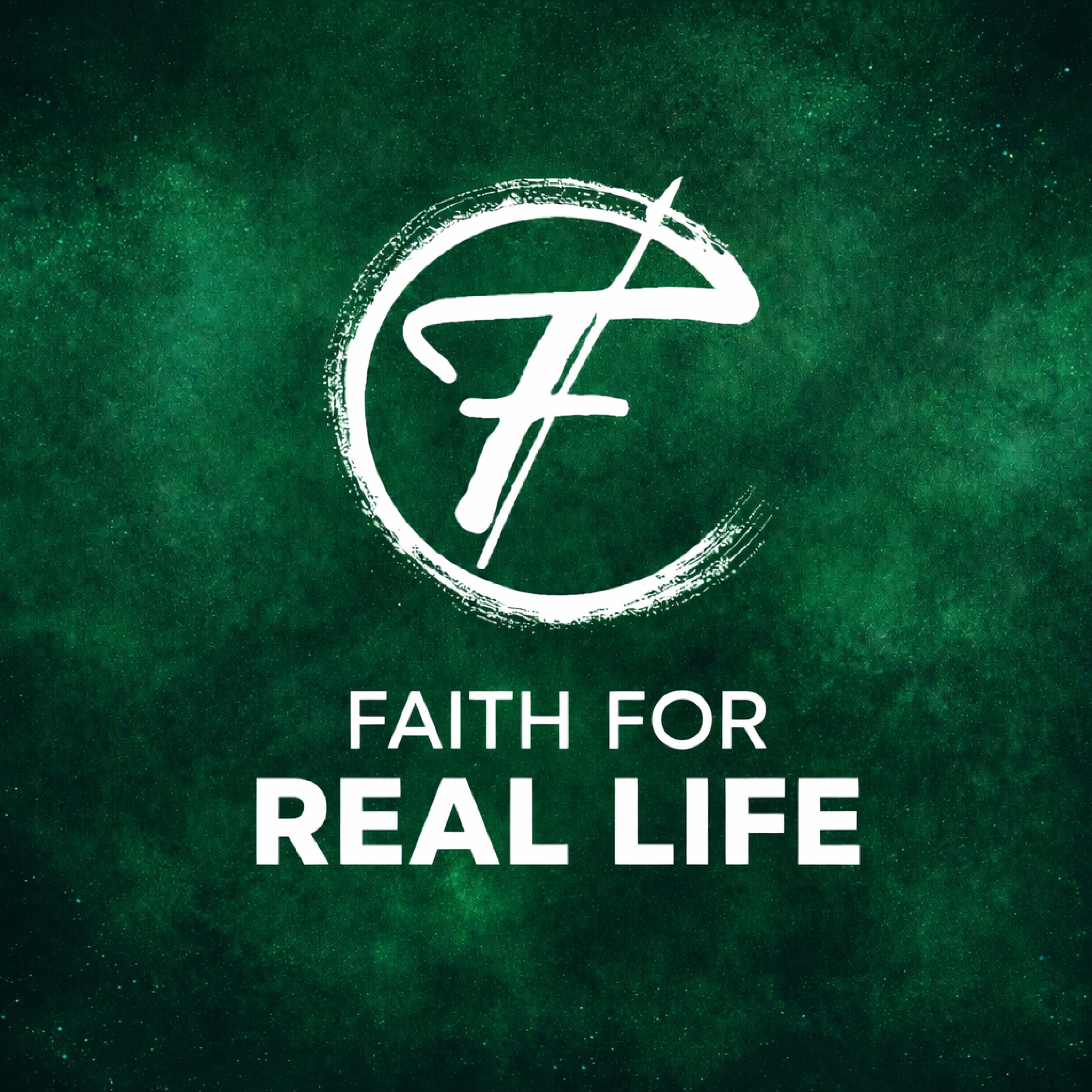 Faith for Real Life