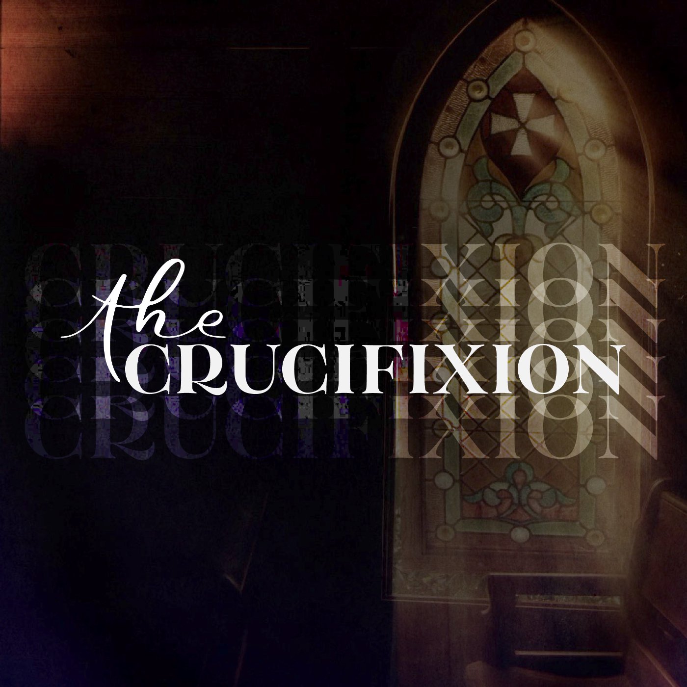 The Crucifixion | Week 5