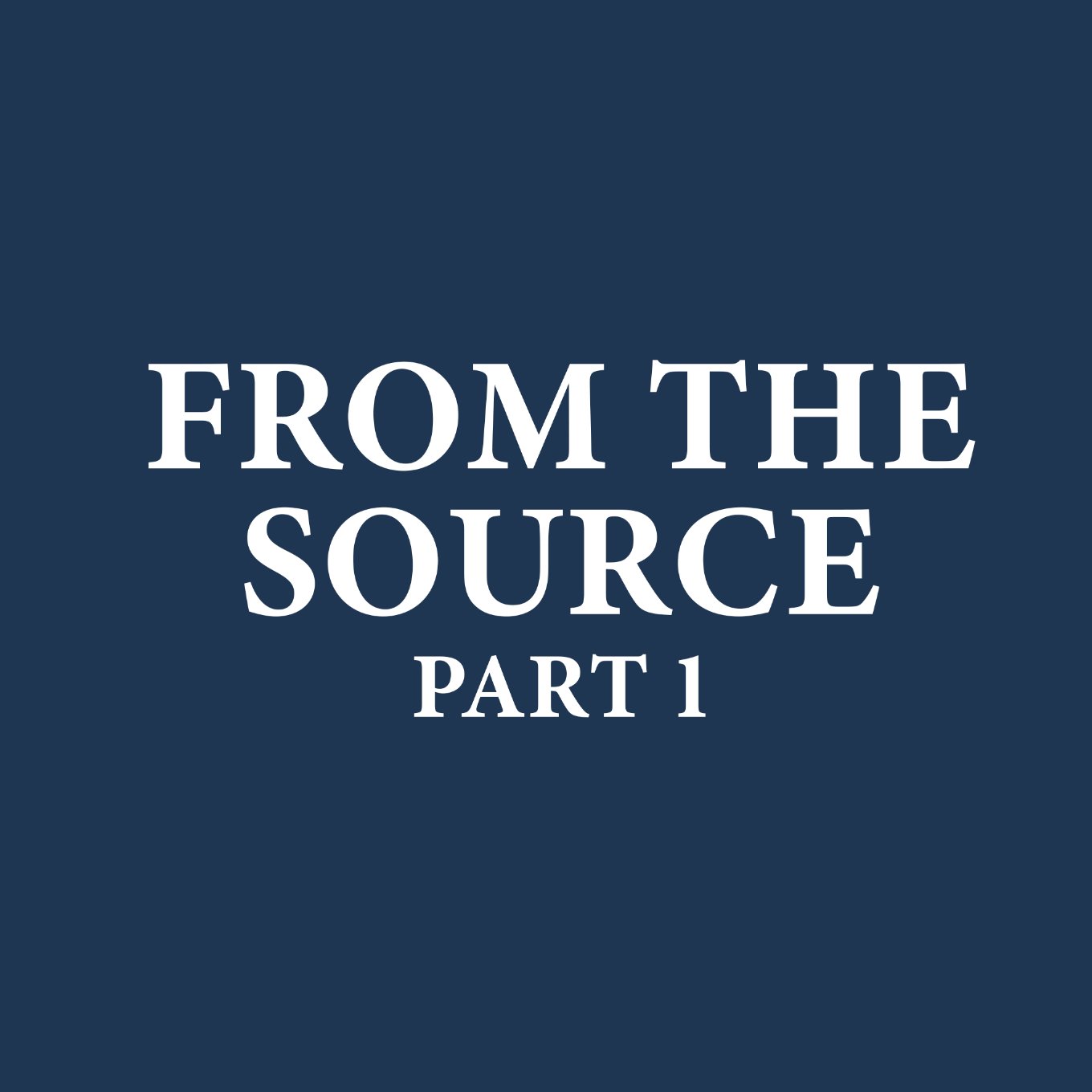 From the Source, Part 1 – 09/28/2025 episode artwork
