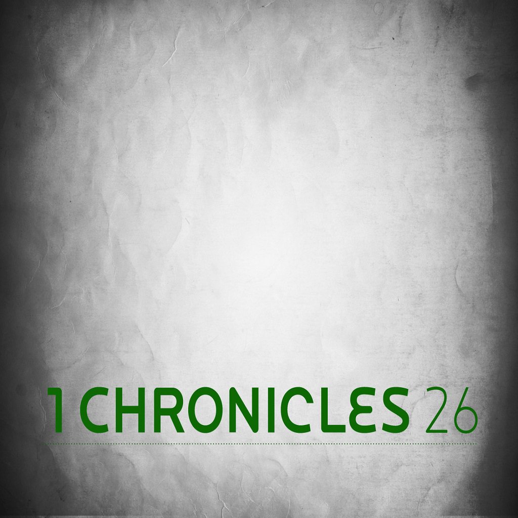 1 Chronicles 26:12–18 (ESV)