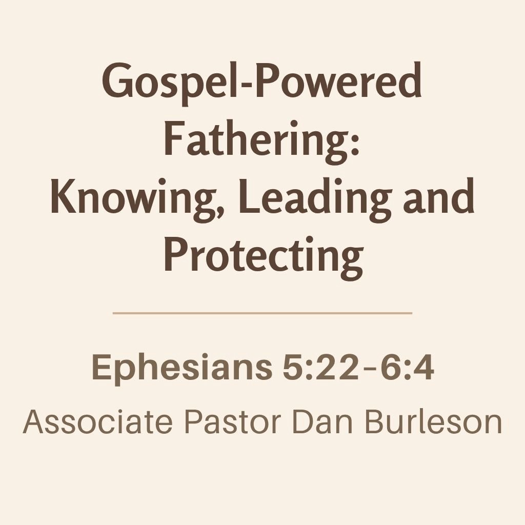 Breakout 1: Gospel-Powered Fathering: Knowing, Leading, and Protecting Your Family episode artwork