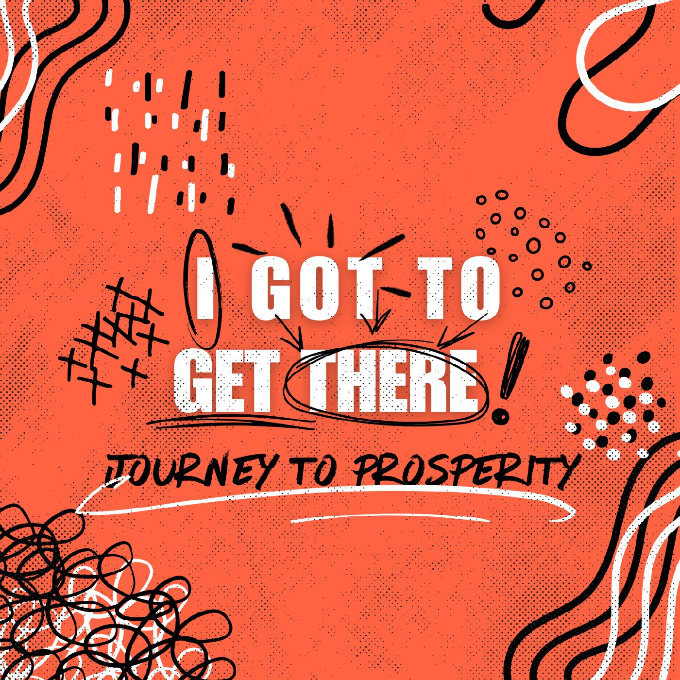 I Got to Get There! - Journey to Prosperity | Sunday at Discover Life episode artwork