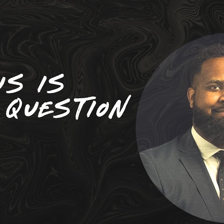 "Jesus is the Question"