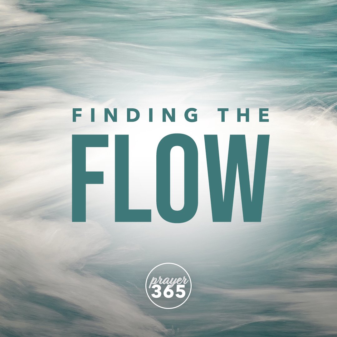 Value God's Presence // Finding the Flow (Day 1)
