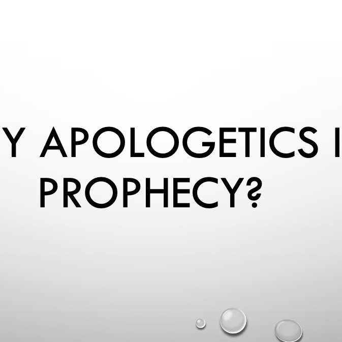 Apologetics in Prophecy