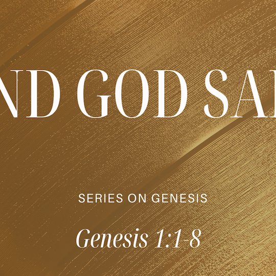 Genesis 1:1-8 - "And God Said" - September 15 2024 episode artwork