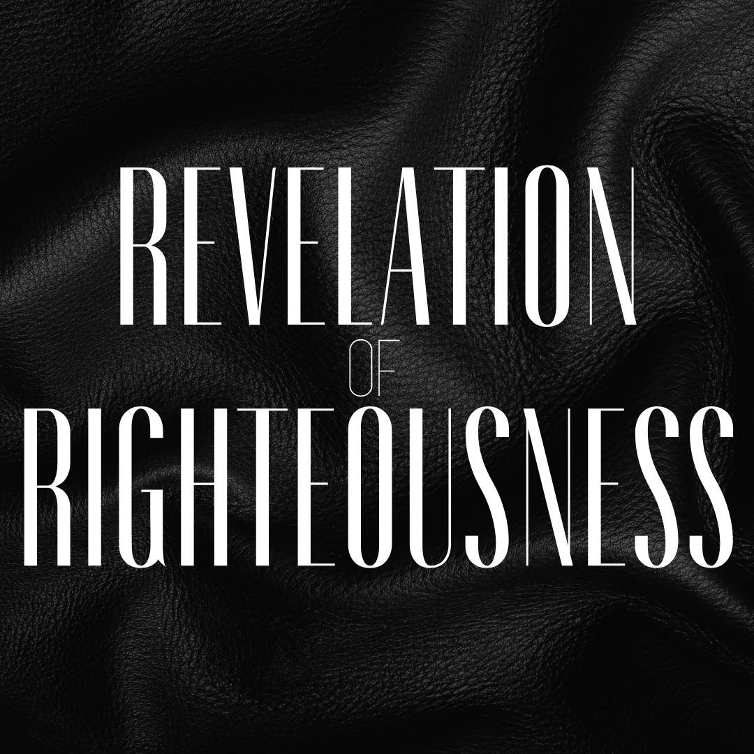 The Radical Revelation Of Righteousness (Part 1) episode artwork