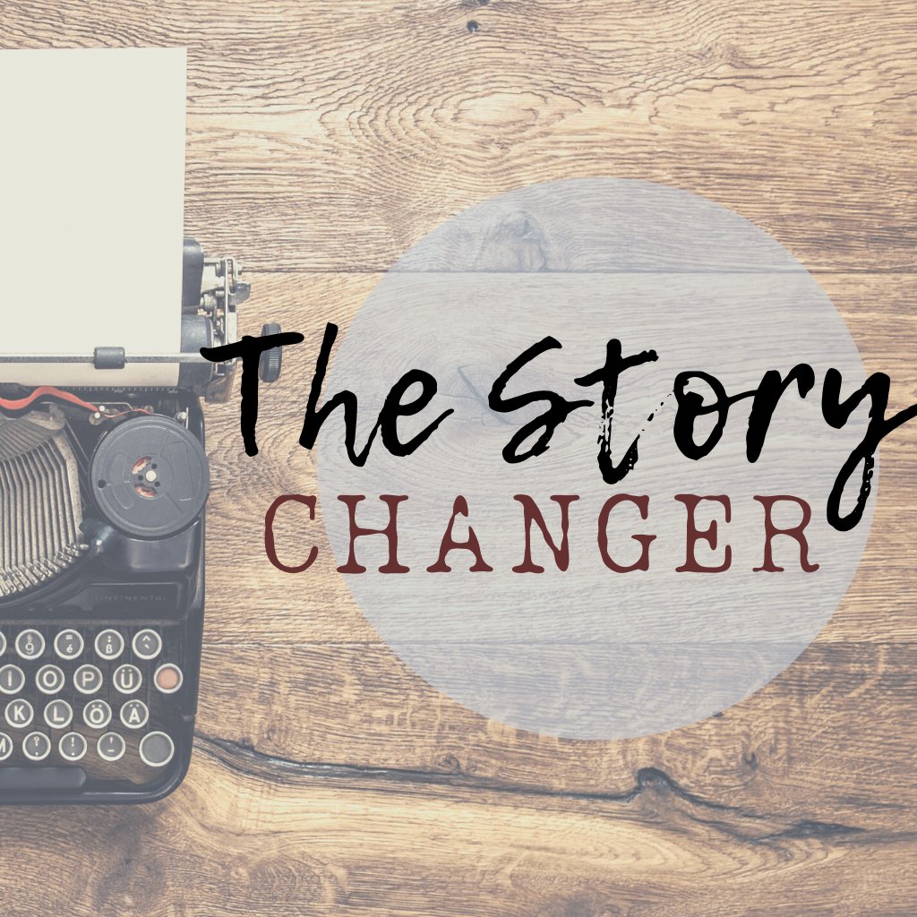 The Story Changer Part 2: A Matter of the Heart