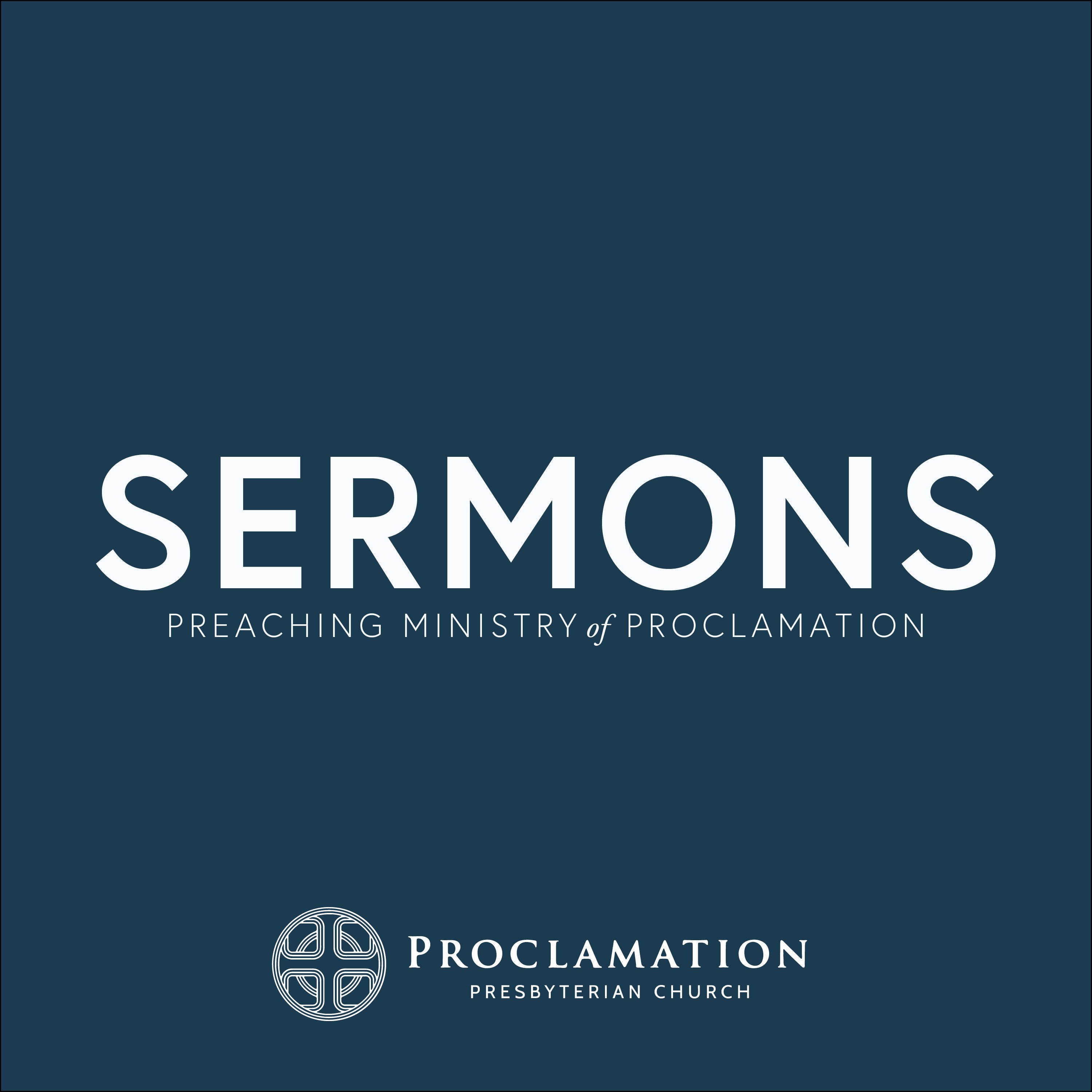 Proclamation Presbyterian Sermons podcast artwork