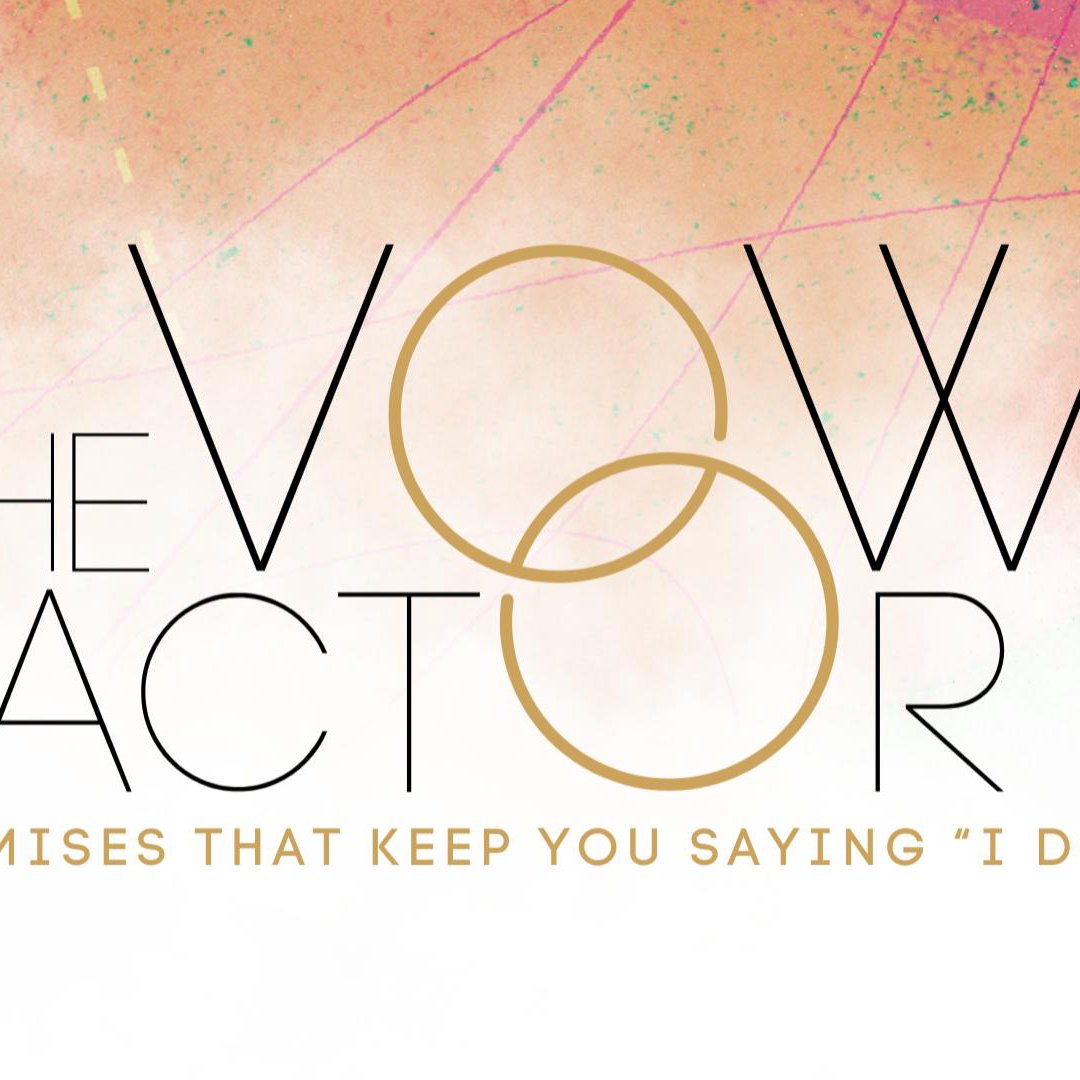 The Vow Factor - 'Til Death Do Us Part - Pastor Nick