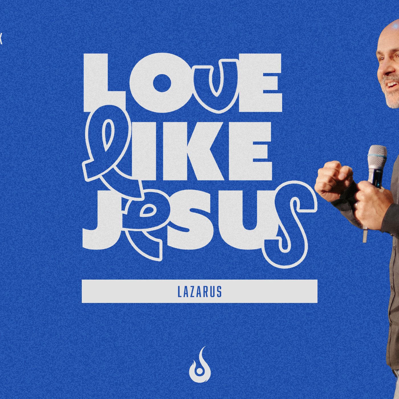 Love Like Jesus // Lazarus and The Resurrection and The Life episode artwork