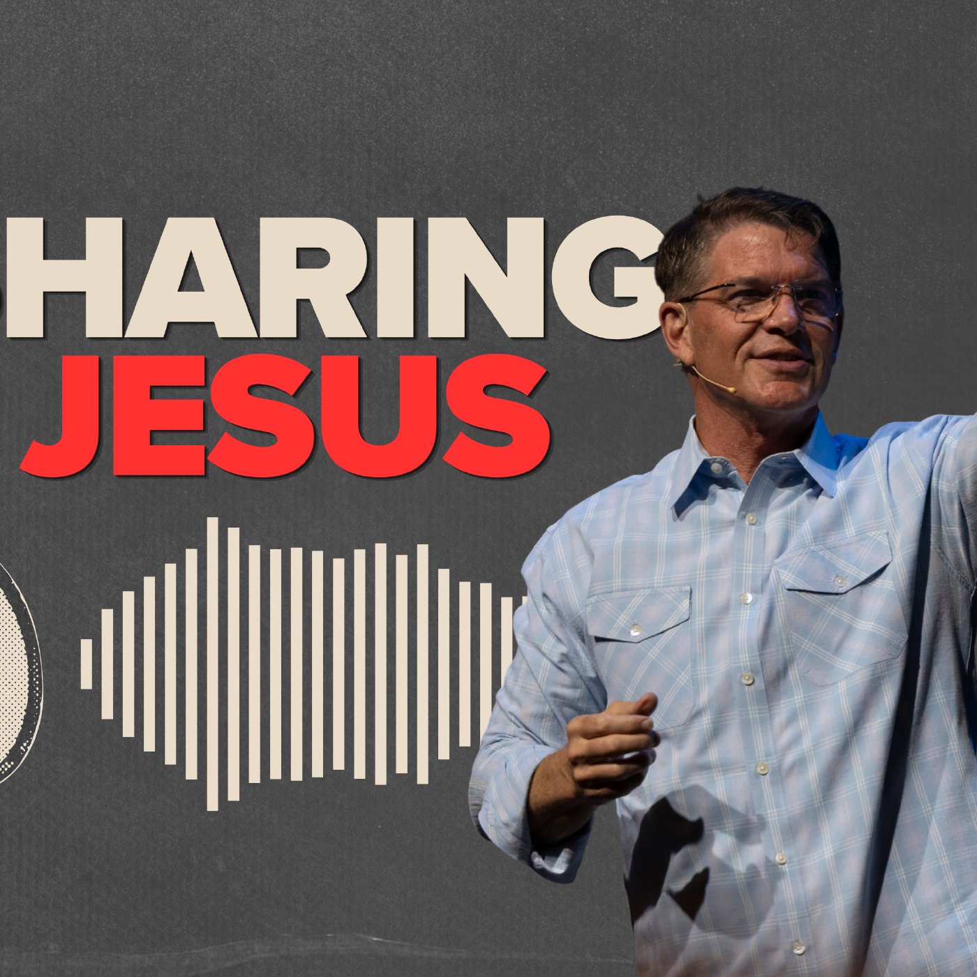 Sharing Jesus - Week 3 episode artwork