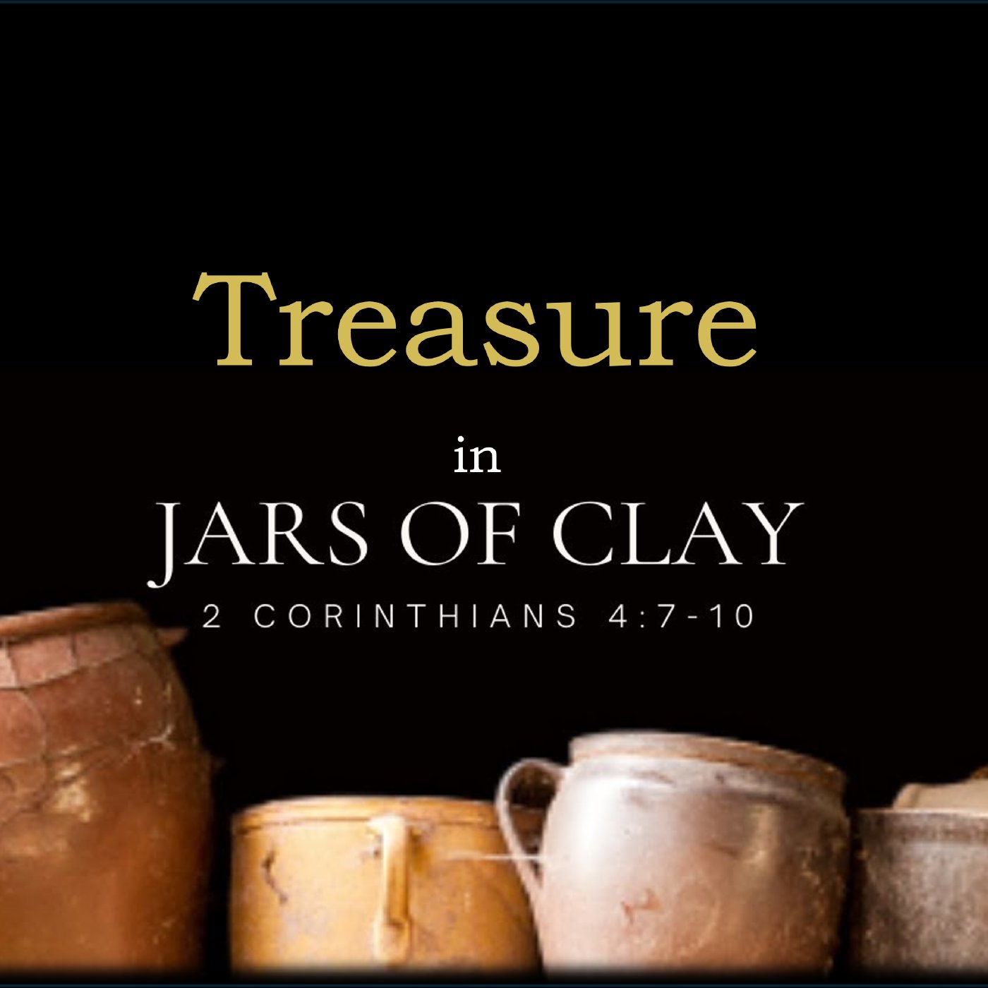 Treasure In Jars of Clay